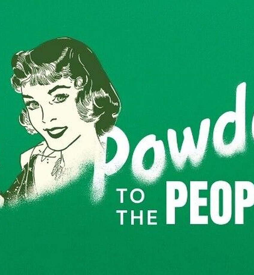 Powder to the people